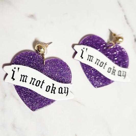 "I'm Not Okay" Earrings